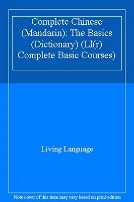 Complete Chinese (Mandarin): The Basics (Dictionary) (LL(R) Comp • $9.10