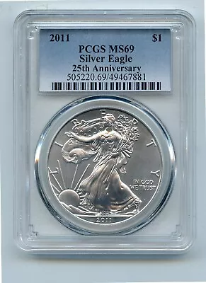 2011 $1 American Silver Eagle 25th Anniversary .999 Fine Silver Coin (MS69) PCGS • $1.25