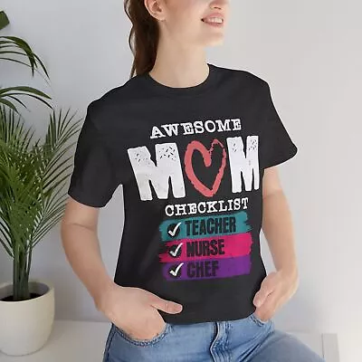 Awesome Mom Checklist Mother's Day Tshirt New Mom Gift Idea Mom To Be  • $19.99