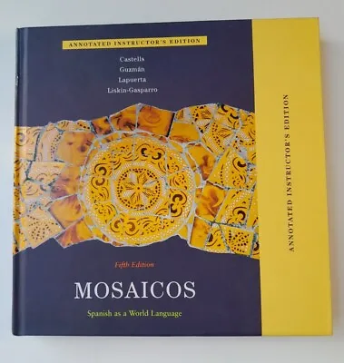 Mosaicos Spanish As A World Language 5th Edition Annotated Instructor's Edition • $17.95