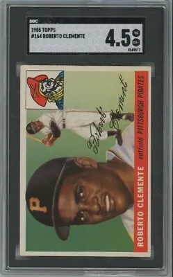 1955 Topps #164 Roberto Clemente SGC 4.5 Pittsburgh Pirates MLB HOF Rookie RC • $3500