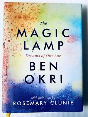 The Magic Lamp Dreams Of Our Age By Ben Okri Paintins By Rosemary Clunie • £13.69