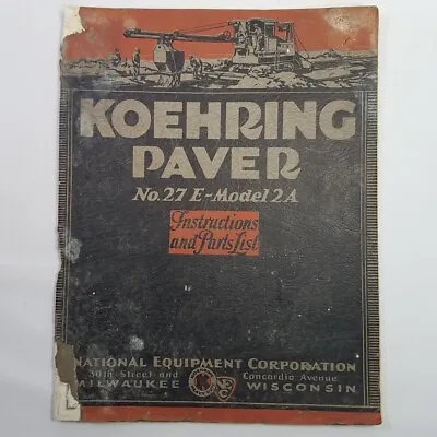 $40 • Buy Vtg Koehring Paver Model 27E 2A Instructions & Parts List 1930