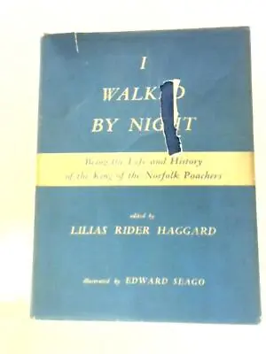 I Walked By Night (Lilias Rider Haggard (Ed.) - 1949) (ID:43316) • £12.90