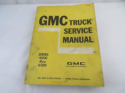 Gmc Truck Service Manual Repair Shop Book Series 4500 Thru 6500 X-7133 1970 • $23.91