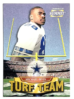 HOF'er MICHAEL IRVIN Cowboys 1996 Pinnacle Summit TURF TEAM INSERT #d/4000 Card • $2.50