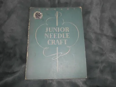 1950s VINTAGE 'JUNIOR NEEDLECRAFT' BOOK By DM HART ~ SCHOOL TEACHING SEWING • £14.99