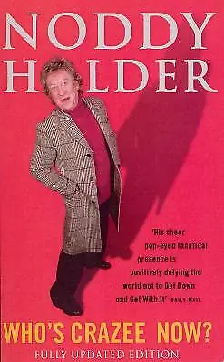 £6.07 • Buy Holder, Noddy : Whos Crazee Now? My Autobiography Expertly Refurbished Product