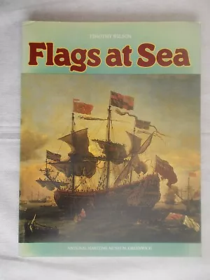 FLAGS AT SEA-GUIDE THOSE  BRITISH & SOME FOREIGN FLOWN AT SEA SINCE 16th CENTURY • £4.99