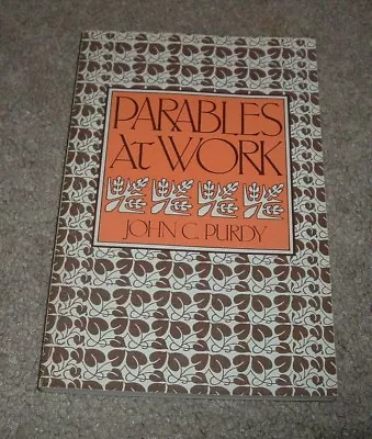 1985 PARABLES AT WORK John Purdy Leaven Prodigal Son Mustard Seed Rich Fool • $3