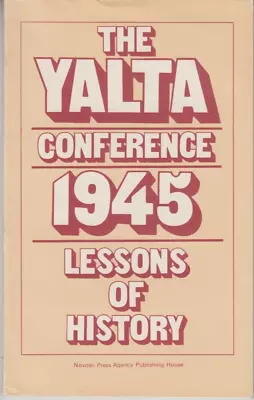 The Yalta Conference 1945: Lessons Of History - PB USSR 1985 - WWII History • $11.70