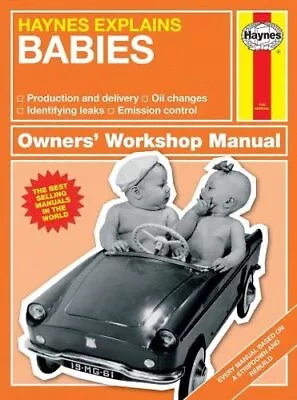 Babies - Haynes Explains (Owners' Workshop Manual) By Boris Starling Book The • £3.50