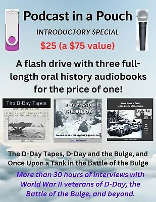  Podcast In A Pouch  3 World War 2 Oral History Audiobooks On One Flash Drive • $25