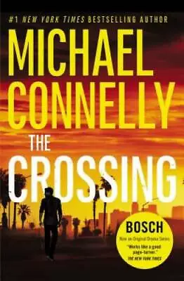 The Crossing (A Harry Bosch Novel) - Paperback By Connelly Michael - VERY GOOD • $4.07