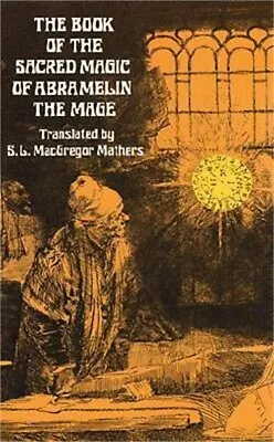 The Book Of The Sacred Magic Of Abramelin The Mage: An Interpretation (Paperback • $15.87