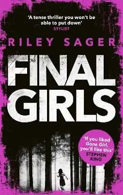 Final Girls: Three Girls. Three Tragedies. One Unthinkable Secret By Riley Sager • $22.07