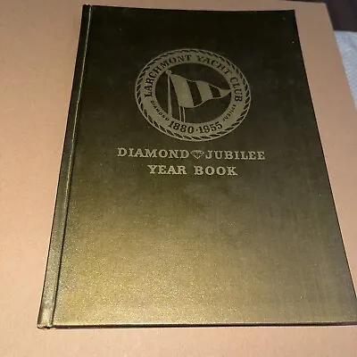 1955 Larchmont Yacht Club Diamond Jubilee Yearbook Fleet History Member List • $99