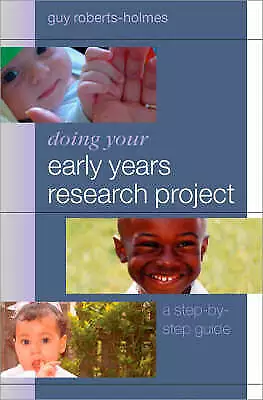 Doing Your Early Years Research Project: A Step By Step Guide By Guy... • £0.99