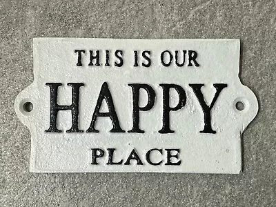 This Is Our Happy Place Sign Cast Iron Door Wall Mount 17cm Home House Plaque • £3.99