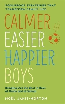 £3.99 • Buy Calmer, Easier, Happier Boys: The Revolutionary Program... By Janis-Norton, Noel