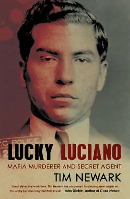 £4.21 • Buy Lucky Luciano: Mafia Murderer And Secret Agent By Newark, Tim Paperback Book The