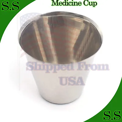 Stainless Steel Graduated Medicine Cup Surgical Dental Medical Instruments • $6.70