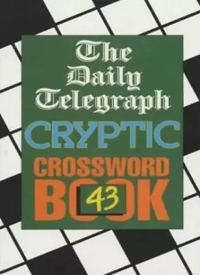 Daily Telegraph Cryptic Crossword Book 43: No.43Telegraph Group • £8.90