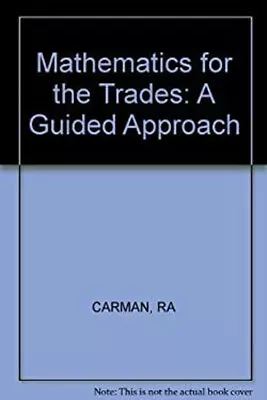 Mathematics For The Trades : A Programmed Approach Paperback • $7.74