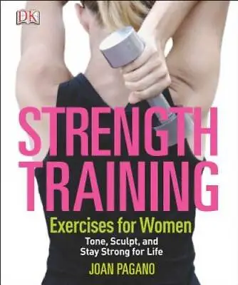 Strength Training Exercises For Women - Paperback By Pagano Joan - GOOD • $6.16