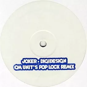 Joker (5) - Digidesign (Om Unit's Pop Lock Remix) 12   (Vinyl) • $20.54