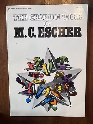 Vtg THE GRAPHIC WORKS OF M.C. ESCHER Explained & Illustrated By The Artist • $9.99