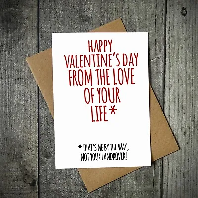 Landrover Valentine's Card - Happy Valentines From The Love Of Your Life - Funny • £3.95