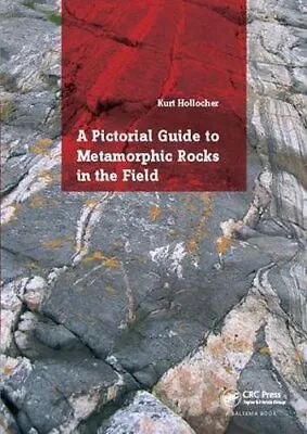 £200.74 • Buy A Pictorial Guide To Metamorphic Rocks In The Field, Hollocher 9781138418660..