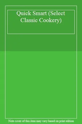 Quick Smart (Select Classic Cookery) • £2.76