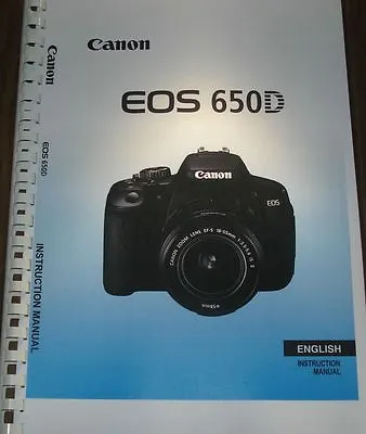 £10.49 • Buy Canon  Eos 650d User Manual Guide Instructions  Printed 376 Pages A5