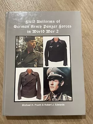 Field Uniforms Of German Army Panzer Forces In WW2 Michael H Pruett & R Edwards • $150