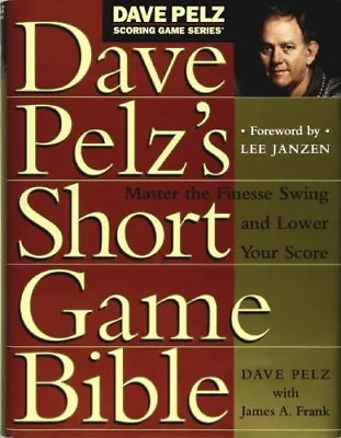 Dave Pelz's Short Game BibleDave Pelz • £3.58
