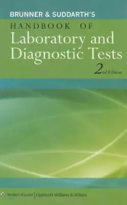 Brunner & Suddarth's Handbook Of Laboratory And Diagnostic Tests - GOOD • $4.98