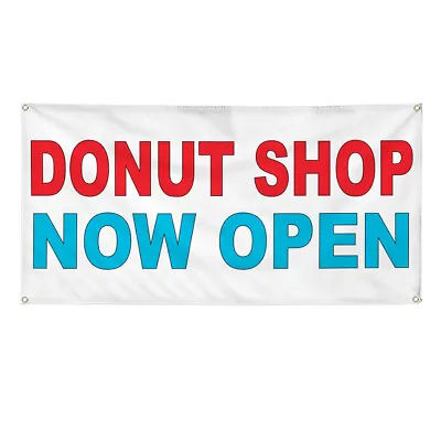 Vinyl Banner Multiple Options Donut Shop Now Open Advertising Printing Outdoor • $29.99