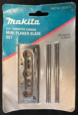 MAKITA - 3-1/4  TUNGSTEN CARBIDE PLANER BLADES SET - NOS  Part # 192157-2 • $19.95