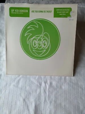 Up Yer Ronson ~ Are You Gonna Be There ? ~ 12” Promo  • £3.75