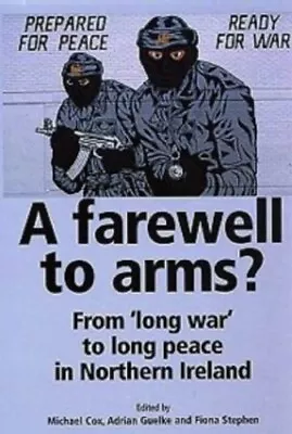 A Farewell To Arms?: From War To Peace... Cox Michael • £3.49