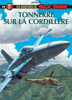 £4.84 • Buy Buck Danny - Tome 48 - Tonnerrre Sur La Cordillere, Bergese Francis, Used; Good 