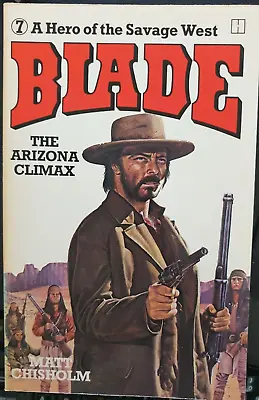 Blade 7 - The Arizona Climax By Matt Chisholm • £5.99
