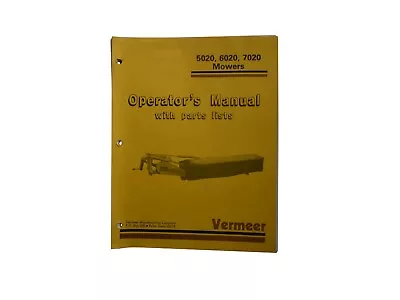 Vermeer 5020 6020 7020 Mowers Operators Manual With Parts Lists • $40