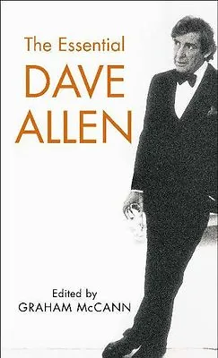 The Essential Dave Allen By Graham McCann. 9780340899434 • £3.50