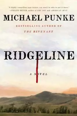 Ridgeline: A Novel - Hardcover By Punke Michael - GOOD • $4.55