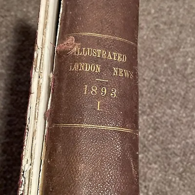Illustrated London News 1893 Vol 1 • £50