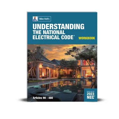 Mike Holt's 2023 Understanding The NEC Workbook (Art. 90-480) • $45