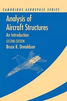 Analysis Of Aircraft Structures: An Introduction By Bruce K. Donaldson (English) • $193.25